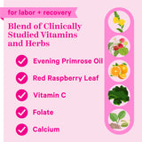 For labor + recovery. Blend of clinically studied vitamins and herbs. Evening Primrose Oil, Red Raspberry Leaf, Vitamin C, Folate, Calcium.