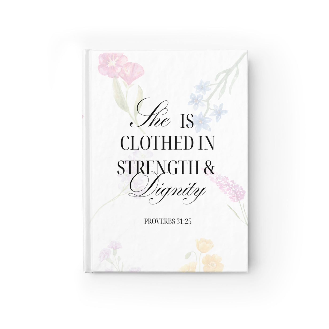 She is Clothed in Strength & Dignity Journal