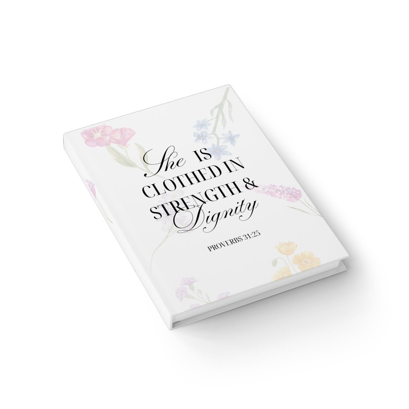 She is Clothed in Strength & Dignity Journal | Proverbs 31:25 Floral Hardcover