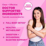 Doctor Supported Ingredients Typically Recommended for: Full-Body Detox, Healthy Metabolism, Digestion + Occasional Bloating Support. 