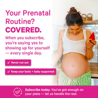 Promotional graphic for a prenatal routine subscription service, featuring a pregnant woman in a white tank top and green striped pants holding a slice of watermelon. The left side contains pink and white text reading 'Your Prenatal Routine? COVERED.