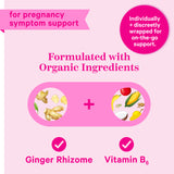 For pregnancy symptom support. Individually + discreetly wrapped for on-the-go support. Formulated with organic ingredients. Ginger Rhizome. Vitamin B6.