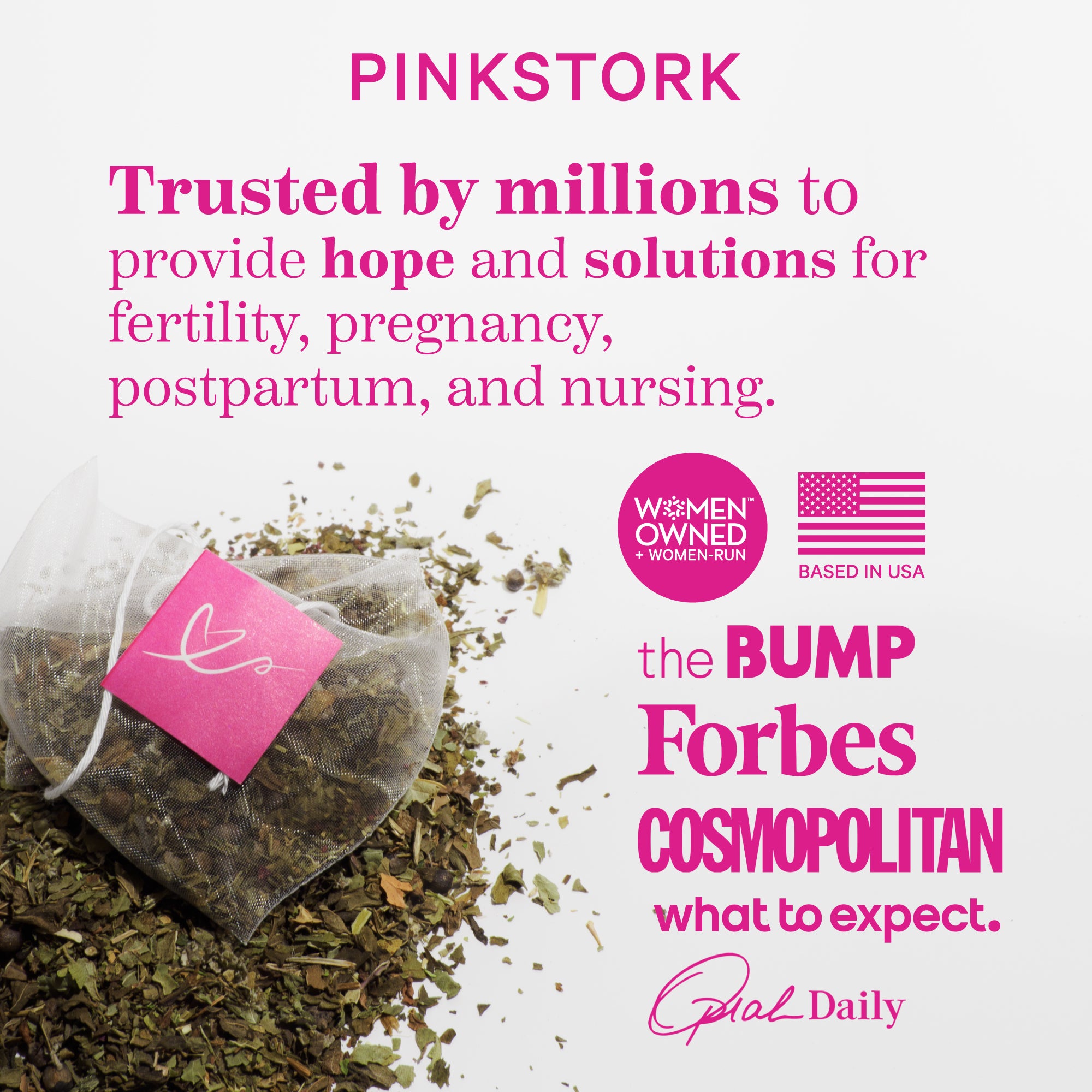 Pile of herbs with a tea sachet on top. List of press that Pink Stork has been featured in. Women owned and women run.