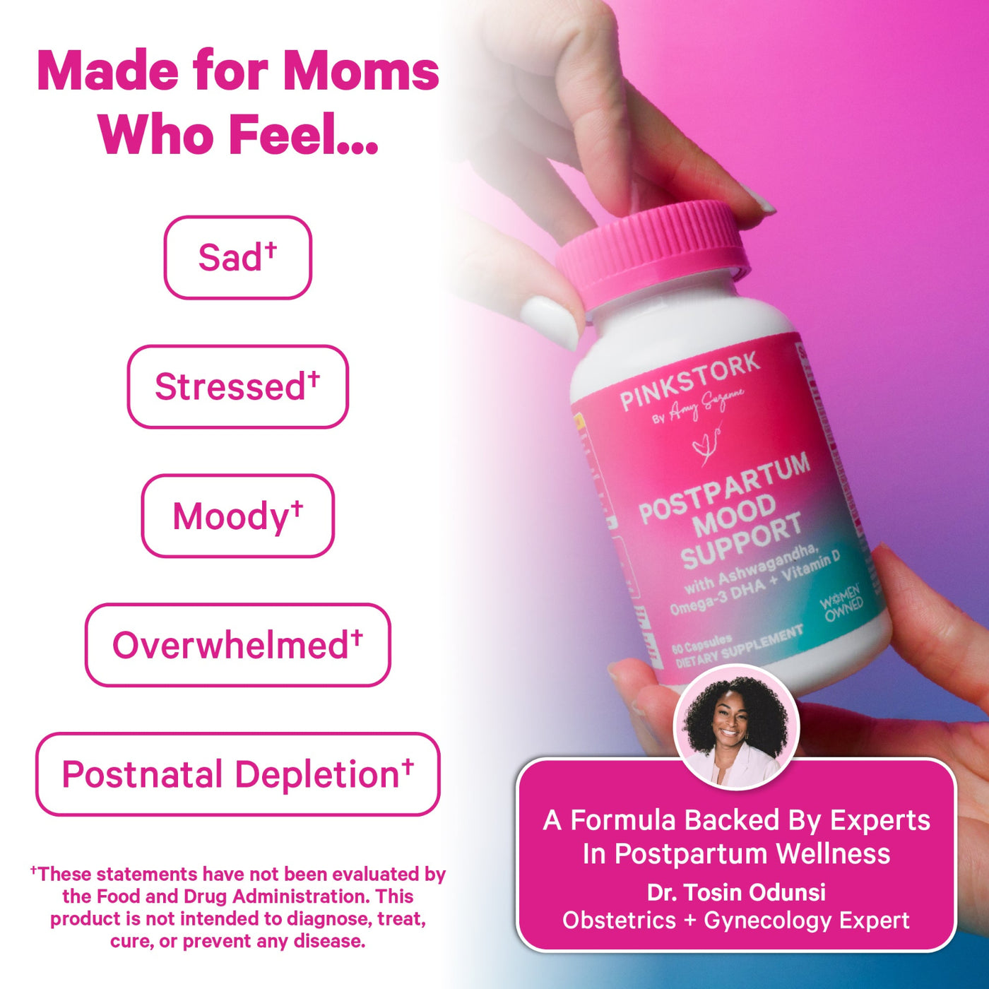 A bottle of Pink Stork Postpartum Mood Support supplement being held by hands against a pink-to-purple gradient background. The left side lists symptoms like 'Sad', 'Stressed', 'Moody', 'Overwhelmed', and 'Postnatal Depletion' with star marks, and a pink badge at the bottom right says the formula is backed by experts, including Dr.