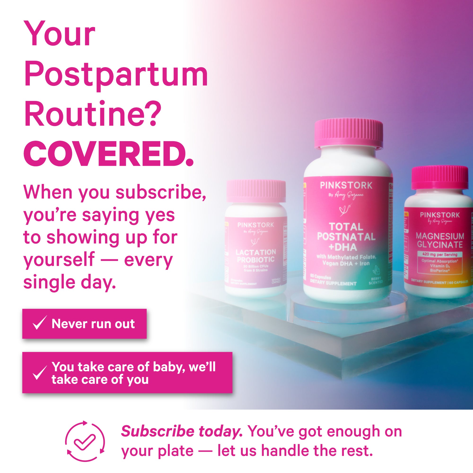 Pink Stork supplement bottles displayed together with text about postpartum routine and subscription support.