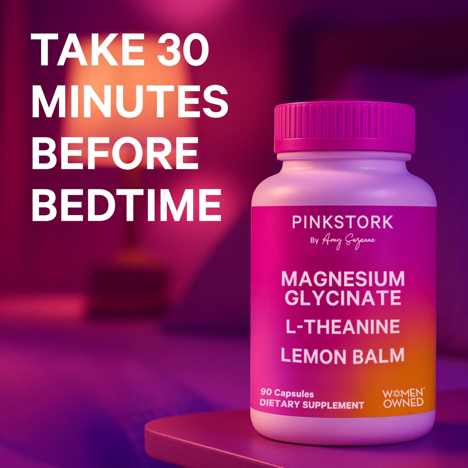 Pink supplement bottle with text 'Take 30 minutes before bedtime' on a blurred background